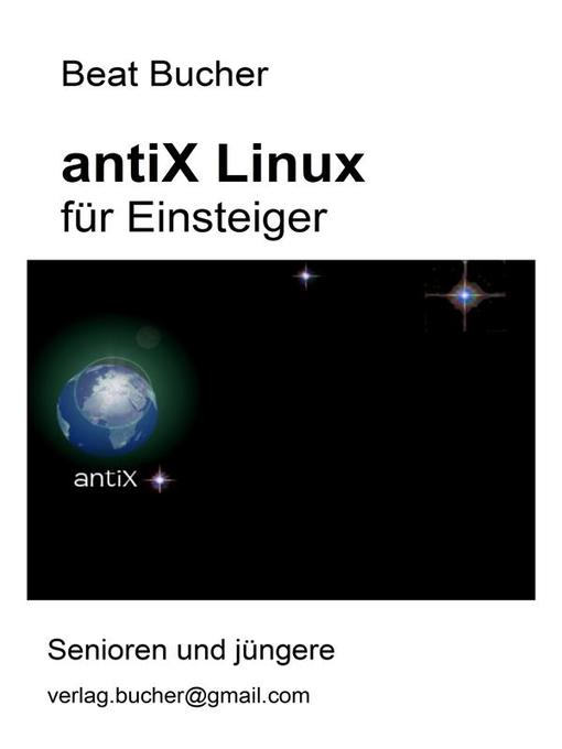 Title details for antiX Linux für Einsteiger by Beat Bucher - Available